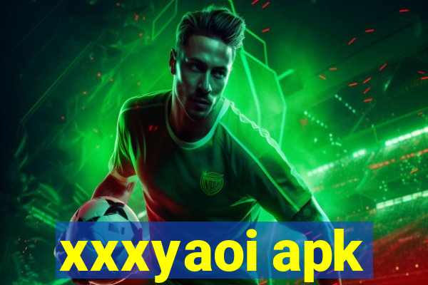 xxxyaoi apk
